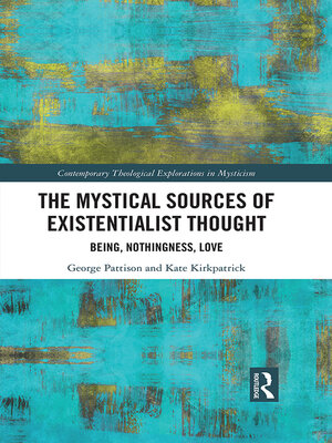 cover image of The Mystical Sources of Existentialist Thought